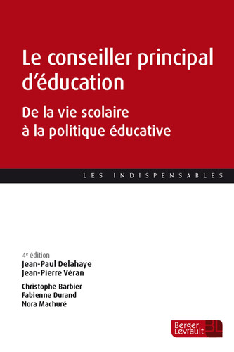Le conseiller principal d’éducation (4e éd.): De la vie scolaire à la politique éducative