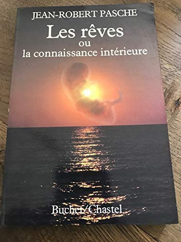 Les rêves, ou, La connaissance intérieure