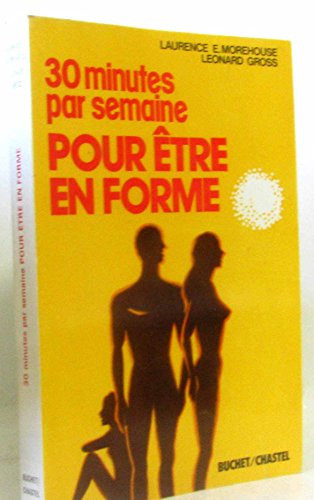 TRENTE MINUTES PAR SEMAINE ETRE FORME
