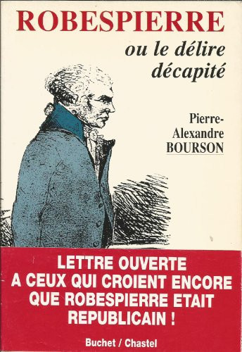 Robespierre, ou, Le délire décapité (Autres) (French Edition)