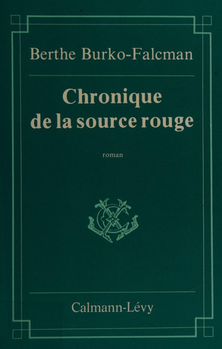 Chronique de la source rouge roman