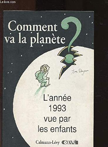 Comment va la planète ? l'année 1993 vue par les enfants