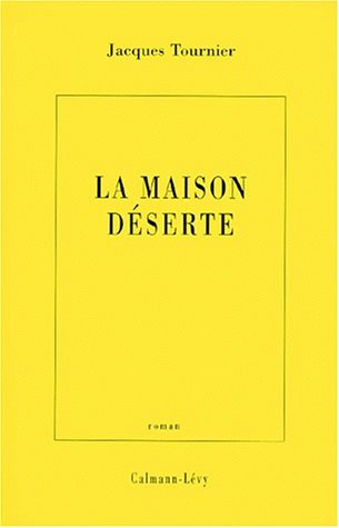 La Maison déserte (Littérature Française) (French Edition)