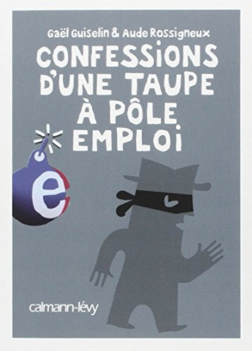 Confessions d'une taupe à Pôle emploi