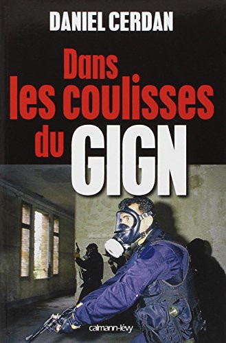 Dans les coulisses du GIGN témoignage