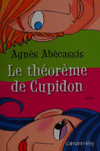 Le Théorème de Cupidon (Littérature Française) (French Edition)