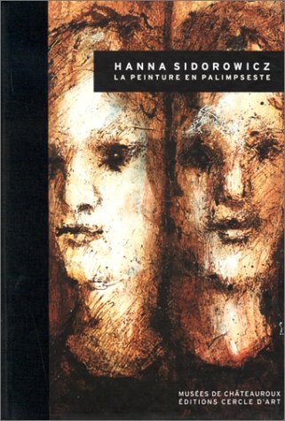 Hanna Sidorowicz la peinture en palimpseste