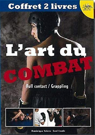 L'art du combat Pack en deux volumes : L'essentiel du full-contact ; Le Grappling, techniques de base et enchaînements