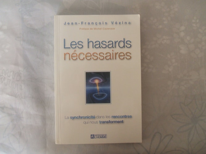 Les hasards nécessaires la synchronicité dans les rencontres qui nous transforment