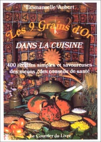 Les 9 grains d'or dans la cuisine