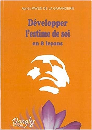 Développer l'estime de soi en 8 leçons par la stimulation dynamique