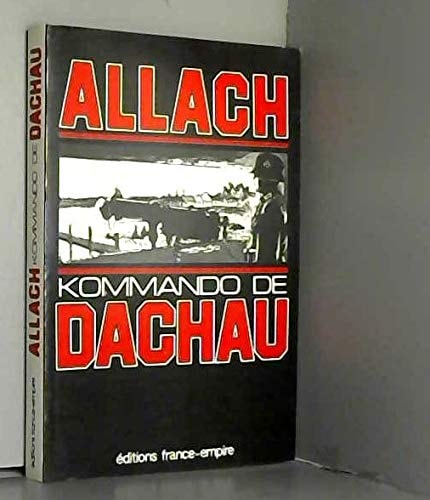 Allach, kommando de Dachau (French Edition)