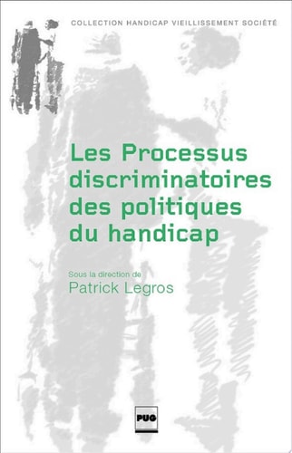 Les Processus discriminatoires des politiques du handicap