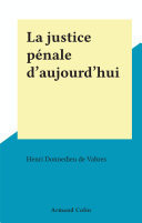 La justice pénale d'aujourd'hui