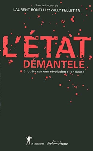 L'État démantelé (Cahiers libres) (French Edition)