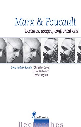 Marx & Foucault lectures, usages, confrontations
