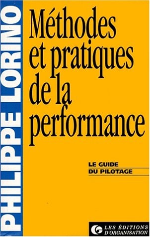 Méthodes et pratiques de la performance le guide du pilotage