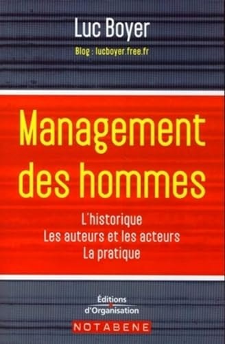 Management des hommes historique, grands acteurs et auteurs, méthodes, outils, perspective