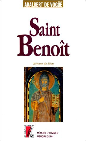 Saint-Benoît, homme de dieu (MEMOIRE D'HOMMES, MEMOIRES DE FOI)