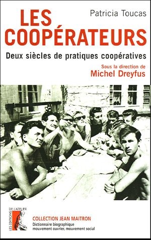 Les coopérateurs deux siècles de pratiques coopératives