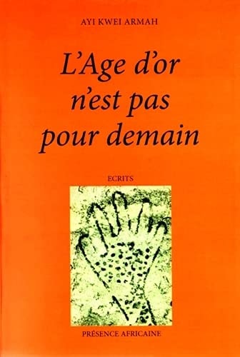 L'age d'or n'est pas pour demain roman