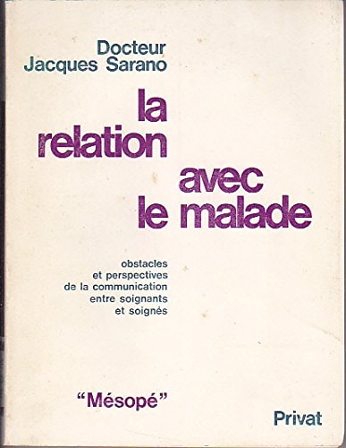 La relation avec le malade obstacles et perspectives de la relation entre soignants et soignés