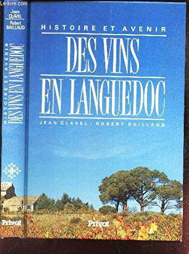 HISTOIRE ET AVENIR DES VINS EN LANGUEDOC