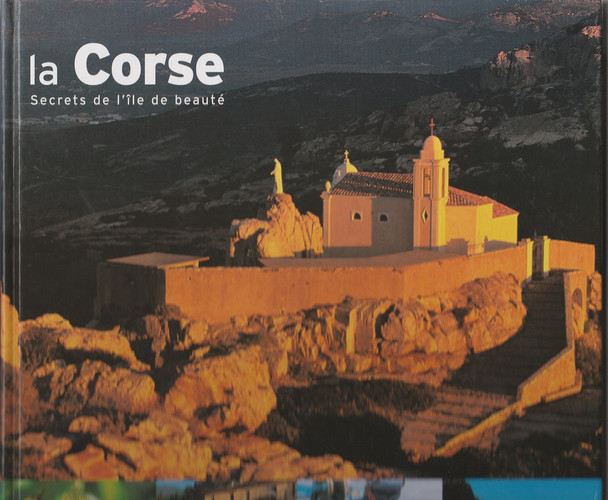 La Corse Secrets de l'île de beauté