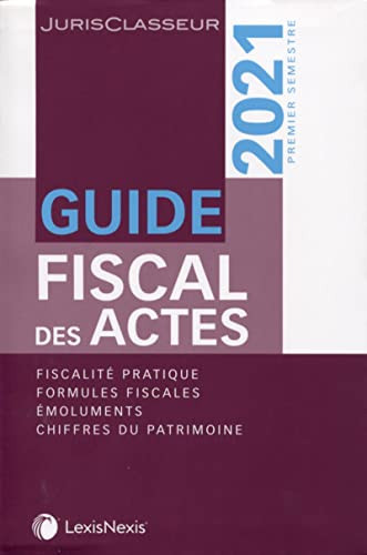 Guide fiscal des actes Premier semestre 2021