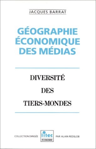 Géographie économique des médias (ancienne édition)