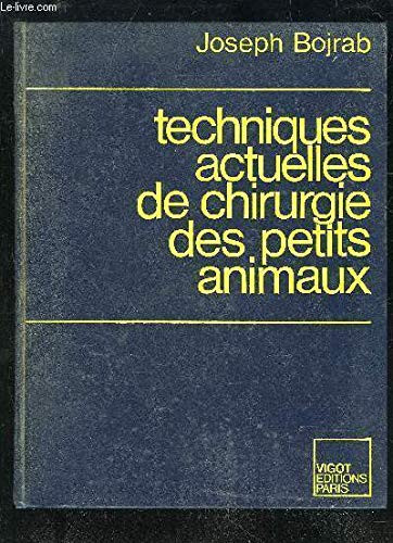 Techniques actuelles de chirurgie des petits animaux