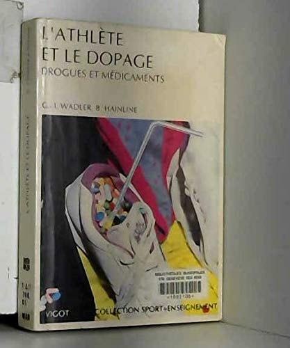 L'athlète et le dopage drogues et médicaments