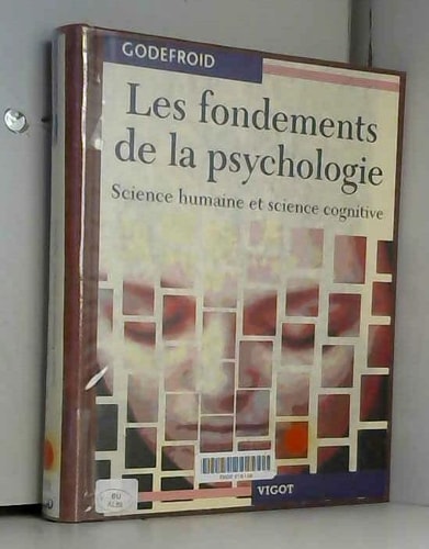 Les fondements de la psychologie science humaine et science cognitive