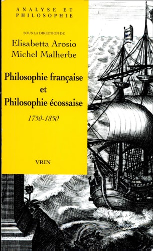Philosophie française et philosophie écossaise 1750-1850