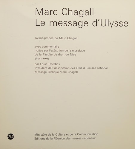 Marc Chagall, "Le Message d'Ulysse"-- commentaire, notice sur l'exécution de la mosaïque de la Faculté de droit de Nice et annexes