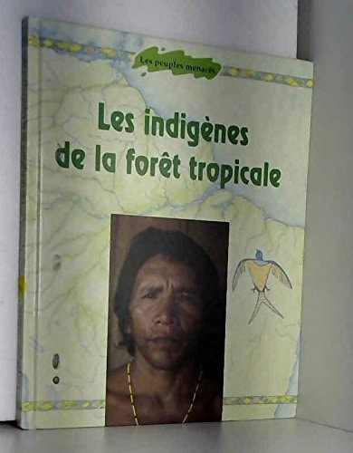 Les indigènes de la forêt tropicale