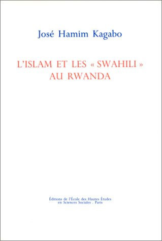 ISLAM ET LES SWAHILI AU RWANDA (L')