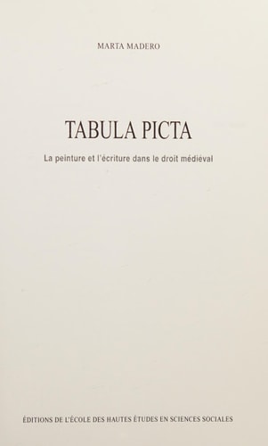 Tabula picta la peinture et l'écriture dans le droit médiéval