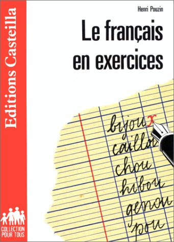 Le français en exercices 386 exercices avec leurs corrigés