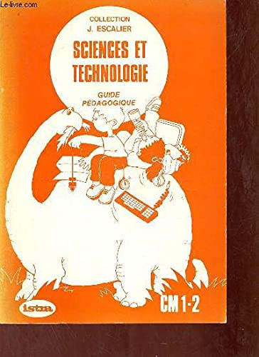 Sciences et technologie, CM1-CM2 guide pédagogique