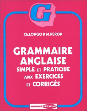 Grammaire Anglaise Simple Et Pratique Avec Exercices Et Corrigés