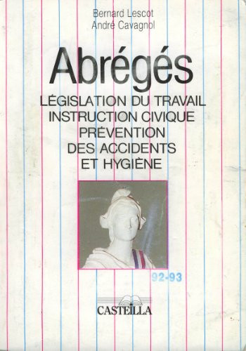 Abrégés législation du travail, sécurité sociale, instruction civique, prévention des accidents et hygiène