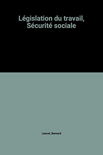 Législation du travail, Sécurité sociale aide-mémoire : année scolaire 1993-1994 : préparation aux divers CAP, BEP ...