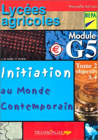 Initiation Au Monde Contemporain Lycees Agricoles Bep Agricoles. Module G5