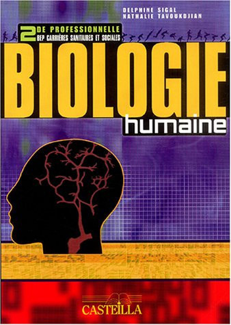 Biologie humaine 2de professionnelle BEP carrières sanitaires et sociales