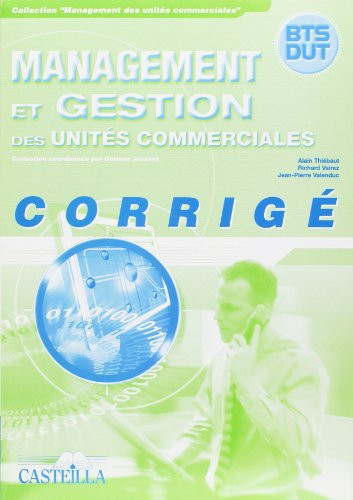 Management et gestion des unités commerciales BTS-DUT Corrigé