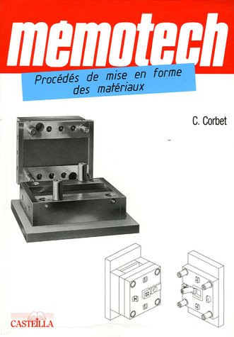 Procédés de mise en forme des matériaux bac pro techniciens d'outillage et de modelage