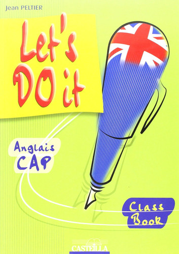 Anglais CAP Let's do it (French Edition)