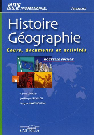 Histoire Géographie Bac professionnel Te Cours, documents et activités
