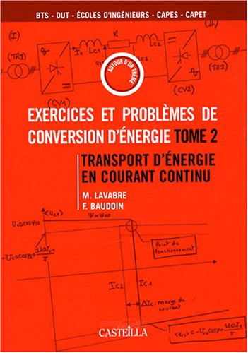 Exercices et problèmes de conversion d'énergie Transport d'énergie en courant continu